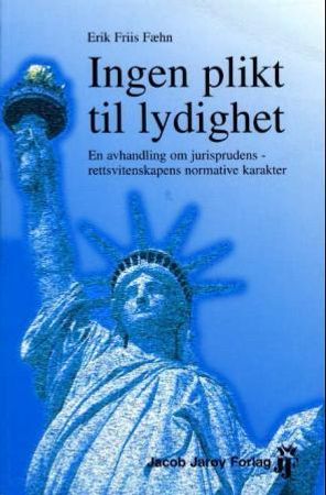 Ingen plikt til lydighet 9788299167215 Erik Friis Fæhn Brukte bøker