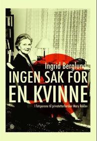 Ingen sak for en kvinne 9788248908982 Ingrid Berglund Brukte bøker