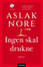 Ingen skal drukne 9788203452437 Aslak Nore Brukte bøker