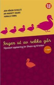 Ingen ut av rekka går: tilpasset opplæring for Shaza og Kristian 9788215012896 Jon-Håkon Schultz An-Magritt Hauge Harald Støre Brukte bøker