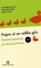 Ingen ut av rekka går: tilpasset opplæring for Shaza og Kristian 9788215006024 Jon-Håkon Schultz An-Magritt Hauge Harald Støre Brukte bøker
