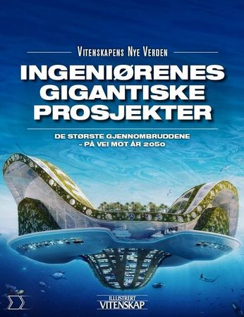 Ingeniørenes gigantprosjekter 9788253535333 Jan Aagaard Brukte bøker