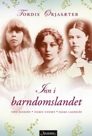 Inn i barndomslandet 9788203189791 Tordis Ørjasæter Brukte bøker
