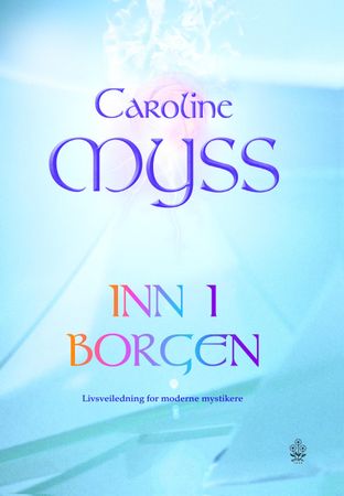 Inn i borgen 9788204141118 Caroline Myss Brukte bøker