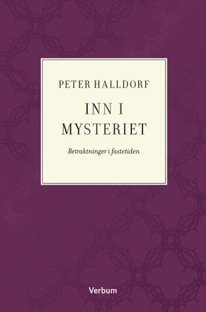 Inn i mysteriet 9788254314029 Peter Halldorf Brukte bøker