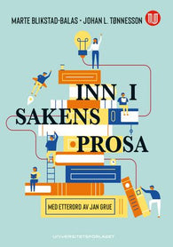 Inn i sakens prosa 9788215036885 Marte Blikstad-Balas Johan L. Tønnesson Brukte bøker