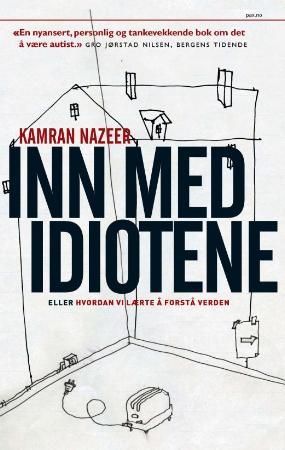Inn med idiotene, eller hvordan vi lærte å forstå verden 9788253031262 Kamran Nazeer Brukte bøker