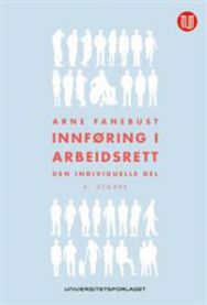 Innføring i arbeidsrett : den individuelle del 9788215024318 Arne Fanebust Brukte bøker