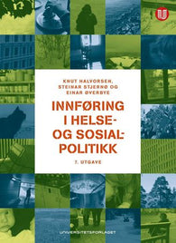 Innføring i helse- og sosialpolitikk 9788215032528 Steinar Stjernø Einar Øverbye Knut Halvorsen Brukte bøker