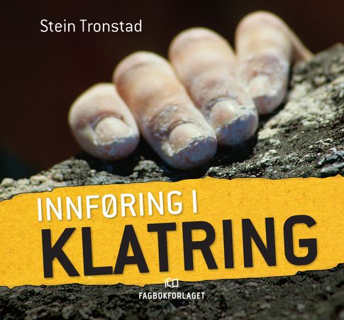 Innføring i klatring 9788272861635 Stein Tronstad Brukte bøker