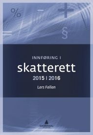 Innføring i skatterett 2015-2016 : for økonomisk-administrative høgskolest… 9788205481640 Lars Fallan Brukte bøker
