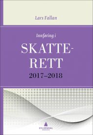 Innføring i skatterett 2017-2018 9788205500761 Lars Fallan Brukte bøker