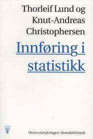 Innføring i statistikk 9788200129752 Thorleif Lund Knut-Andreas Christophersen Brukte bøker