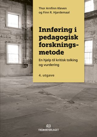 Innføring i pedagogisk forskningsmetode 9788245045543 Finn Hjardemaal Thor Arnfinn Kleven Brukte bøker