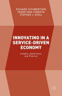 Innovating in a Service-Driven Economy 9781137409010 Richard Cuthbertson Stephen J. Ezell Peder Inge Furseth Brukte bøker