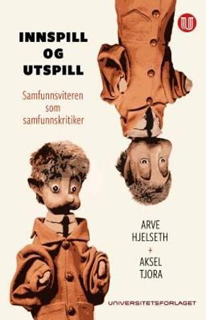 Innspill og utspill 9788215028774 Aksel Tjora Arve Hjelseth Brukte bøker