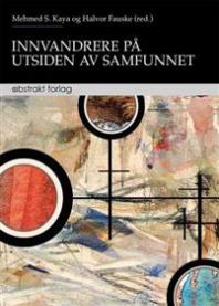 Innvandrere på utsiden av samfunnet 9788279353577  Brukte bøker