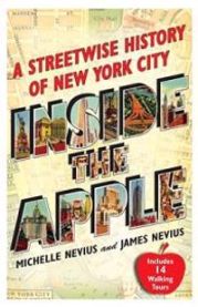 Inside the Apple: A Streetwise History of New York City 9781416589976 Michelle Nevius James Nevius Brukte bøker