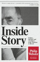Inside Story: Politics, Intrigue and Treachery from Thatcher to Brexit 9780008201364 Philip Webster Brukte bøker