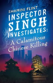 Inspector Singh Investigates: A Calamitous Chinese Killing 9780749957797 Shamini Flint Brukte bøker