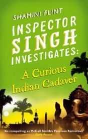 Inspector Singh Investigates: A Curious Indian Cadaver 9780749953423 Shamini Flint Brukte bøker