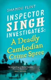 Inspector Singh Investigates: A Deadly Cambodian Crime Spree 9780749953478 Shamini Flint Brukte bøker