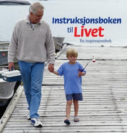 Instruksjonsboken til livet 9788205347403 Per Gärdsell Arne Arèn Sara Bergquist Tommy Ljusenius Brukte bøker