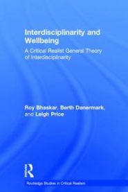 Interdisciplinarity and Wellbeing 9780415403719 Berth Danermark Roy Bhaskar Leigh Price Brukte bøker