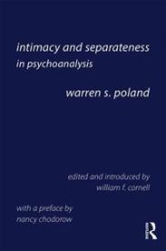 Intimacy and Separateness in Psychoanalysis 9781138097766 Warren S. Poland Brukte bøker