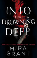 Into the Drowning Deep 9780356508108 Mira Grant Brukte bøker
