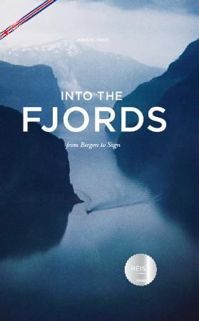 Into the fjords 9788279591030 Johs. B. Thue Brukte bøker