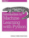 Introduction to Machine Learning with Python: A Guide for Data Scientists 9781449369415 Andreas C. Mueller Brukte bøker