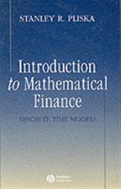 Introduction to Mathematical Finance: Discrete Time Models 9781557869456 Stanley Pliska Pliska Brukte bøker