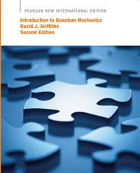 Introduction to Quantum Mechanics: Pearson New International Edition 9781292024080 David J. Griffiths Brukte bøker