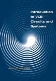 Introduction to VLSI Circuits and Systems 9780471127048 John P. Uyemura Brukte bøker