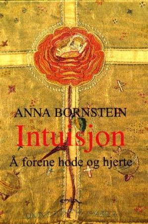 Intuisjon 9788274190559 Anna C. Bornstein Brukte bøker