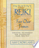 Intuitive Reiki for Our Times 9781594770999 Amy Z. Rowland Brukte bøker