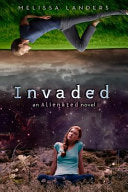 Invaded (An Alienated Novel) 9781423169499 Melissa Landers Brukte bøker