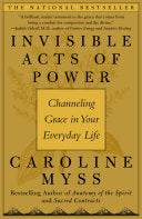 Invisible Acts of Power 9780743272124 Caroline Myss Brukte bøker