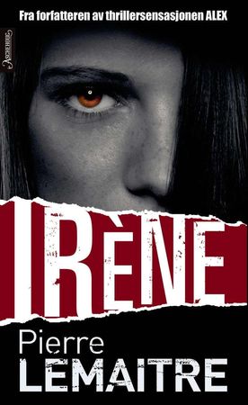 Irène 9788203371288 Pierre Lemaitre Brukte bøker