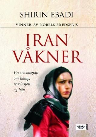 Iran våkner 9788204115591 Shirin Ebadi Brukte bøker