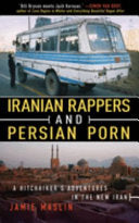 Iranian Rappers and Persian Porn 9781602397910 Jamie Maslin Brukte bøker