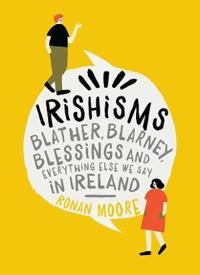 Irishisms 9780717175512 Ronan Moore Brukte bøker