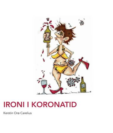 Ironi i koronatid 9788230355480 Kerstin Orø Carelius Brukte bøker