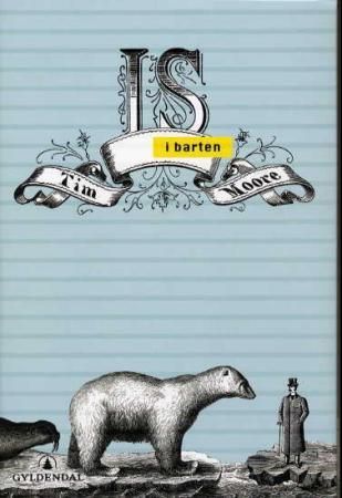 Is i barten 9788205267862 Tim Moore Brukte bøker