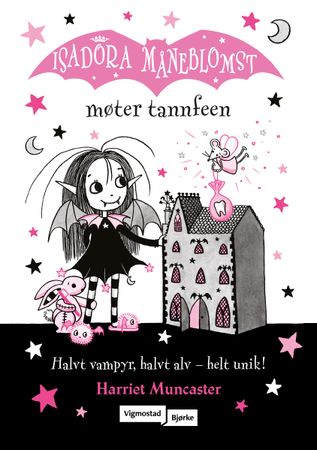 Isadora Måneblomst møter tannfeen 9788241957871 Harriet Muncaster Brukte bøker
