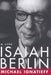 Isaiah Berlin 9780701163259 Michael Ignatieff Brukte bøker