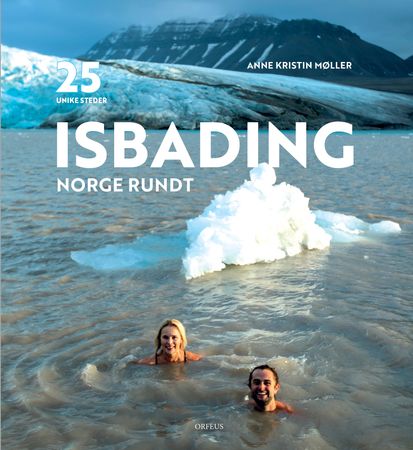 Isbading Norge rundt 9788293140894 Anne Kristin Møller Brukte bøker