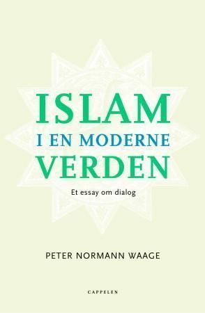 Islam i en moderne verden 9788202240714 Peter Normann Waage Brukte bøker
