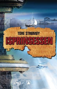 Isprinsessen 9788205376342 Tore Strømøy Brukte bøker